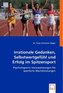 Irrationale Gedanken, Selbstwertgefühl und Erfolg im Spitzensport