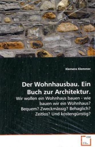 Der Wohnhausbau. Ein Buch zur Architektur.