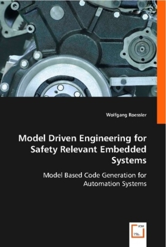 Model Driven Engineering for Safety Relevant Embedded Systems
