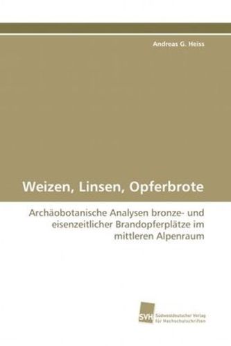 Weizen, Linsen, Opferbrote