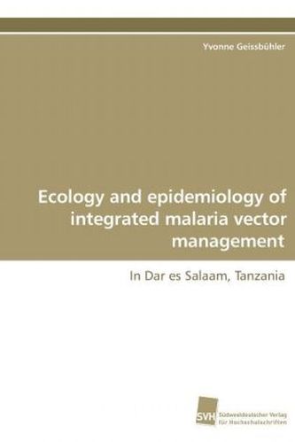 Ecology and epidemiology of integrated malaria vector management