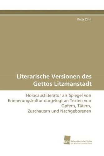 Literarische Versionen des Gettos Litzmanstadt