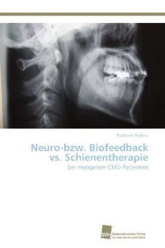 Neuro-bzw. Biofeedback vs. Schienentherapie