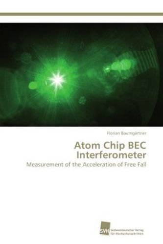 Atom Chip BEC Interferometer Atom Chip BEC Interferometer