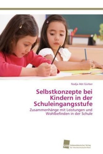 Selbstkonzepte bei Kindern in der Schuleingangsstufe