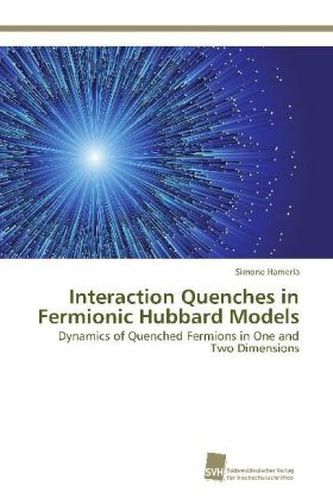 Interaction Quenches in Fermionic Hubbard Models Interaction Quenches in Fermionic Hubbard Models
