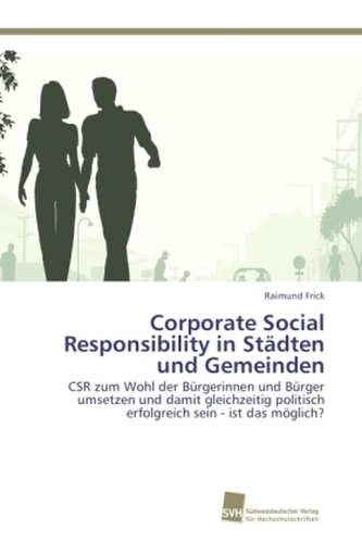 Corporate Social Responsibility in Städten und Gemeinden Corporate Social Responsibility in Städten und Gemeinden