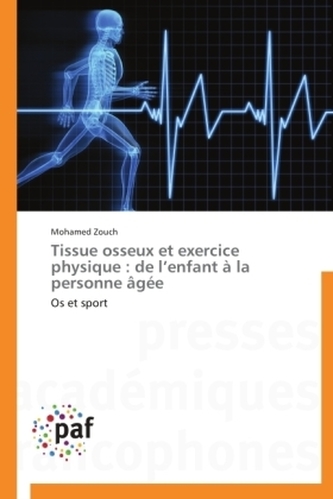 Tissue osseux et exercice physique : de l enfant à la personne âgée
