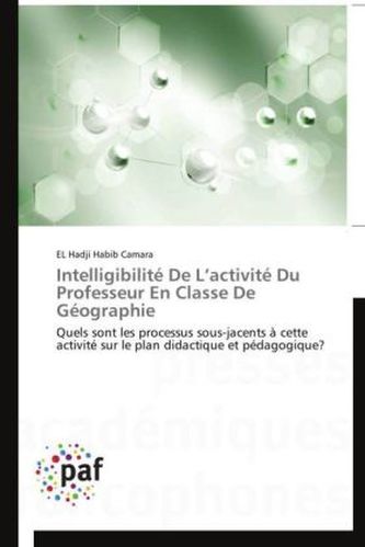 Intelligibilité De L activité Du Professeur En Classe De Géographie