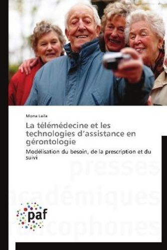 La télémédecine et les technologies d assistance en gérontologie