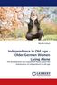 Independence in Old Age - Older German Women Living Alone