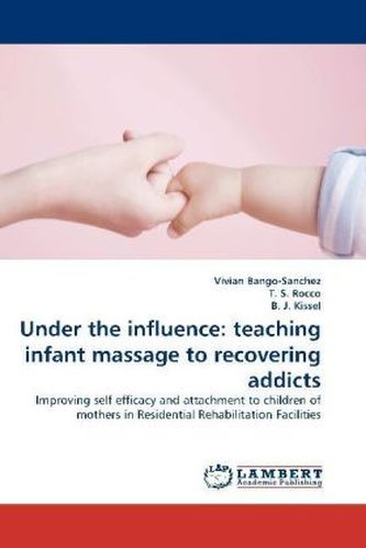 Under the influence: teaching infant massage to recovering addicts