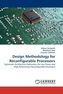 Design Methodology for Reconfigurable Processors