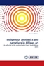 Indigenous aesthetics and narratives in African art
