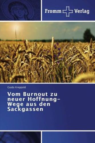 Vom Burnout zu neuer Hoffnung-Wege aus den Sackgassen