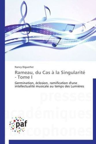 Rameau, du Cas à la Singularité - Tome I