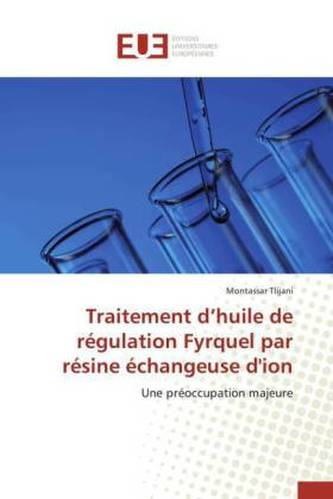 Traitement d'huile de régulation Fyrquel par résine échangeuse d'ion