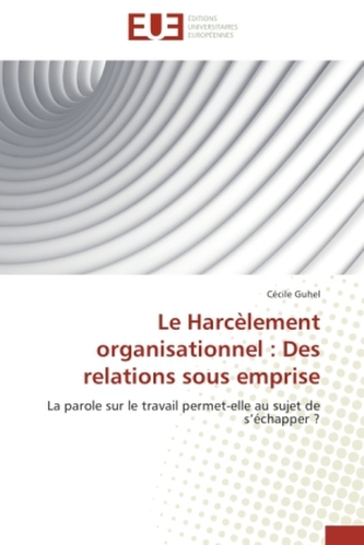 Le Harcèlement organisationnel : Des relations sous emprise