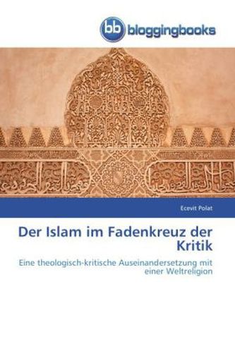 Der Islam im Fadenkreuz der Kritik