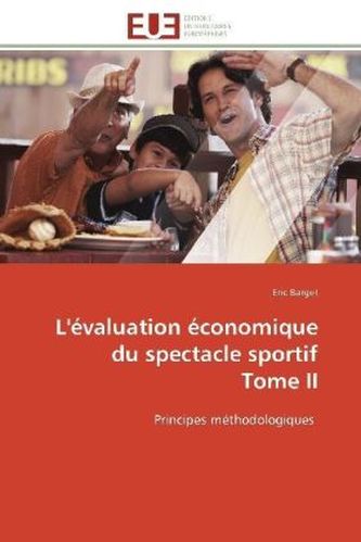 L'évaluation économique du spectacle sportif Tome II