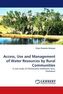 Access, Use and Management of Water Resources by Rural Communities