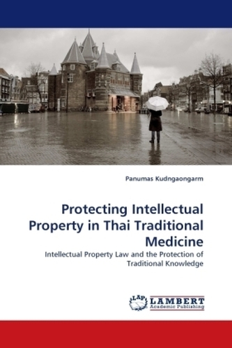 Protecting Intellectual Property in Thai Traditional Medicine