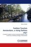 Fashion Tourism Amsterdam, a rising fashion city?