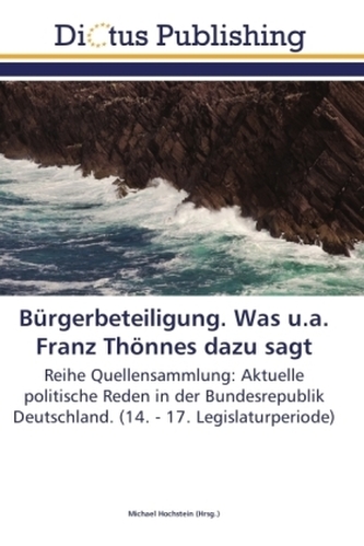 Bürgerbeteiligung. Was u.a. Franz Thönnes dazu sagt