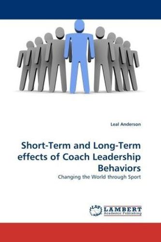 Short-Term and Long-Term effects of Coach Leadership Behaviors