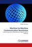 Machine-to-Machine Communication Revolution