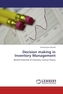 Decision making in Inventory Management