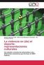 La violencia en (de) el deporte: representaciones culturales