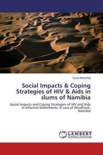 Social Impacts & Coping Strategies of HIV & Aids in slums of Namibia