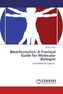 Bioinformatics: A Practical Guide for Molecular Biologist