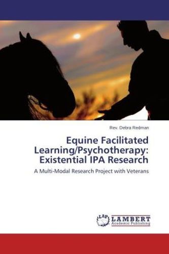 Equine Facilitated Learning/Psychotherapy: Existential IPA Research