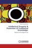 Intellectual Property & Protection of Traditional Knowledge:
