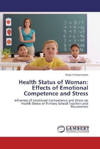 Health Status of Woman: Effects of Emotional Competence and Stress