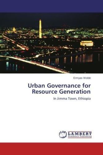 Urban Governance for Resource Generation