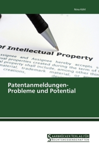 Patentanmeldungen- Probleme und Potential