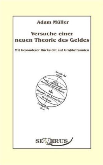 Versuche einer neuen Theorie des Geldes