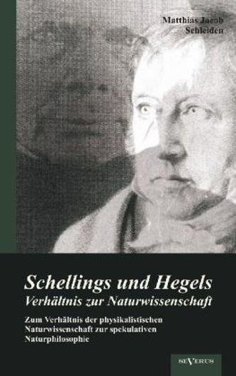 Schellings und Hegels Verhältnis zur Naturwissenschaft