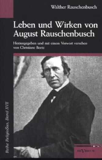 Leben und Wirken des August Rauschenbusch