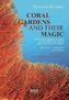 Coral gardens and their magic