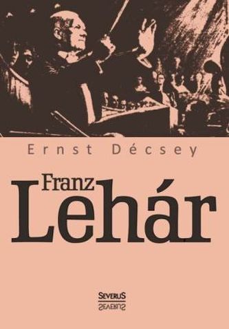 Franz Lehár Franz Lehár