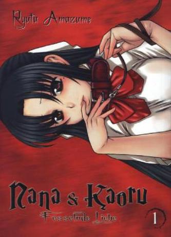 Nana & Kaoru - Fesselnde Liebe. Bd.1