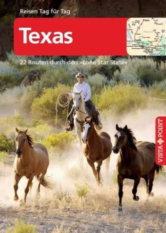 Vista Point Reisen Tag für Tag Reiseführer Texas - 22 Routen durch den Lone Star State