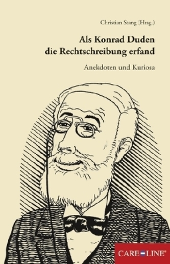 Als Konrad Duden die Rechtschreibung erfand