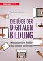 Die Lüge der digitalen Bildung