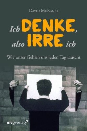 Ich denke, also irre ich