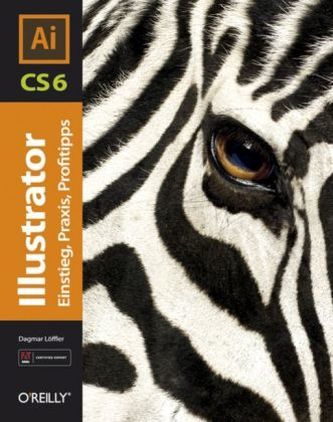 Illustrator CS6 - Einstieg, Praxis, Profitipps Illustrator CS6 - Einstieg, Praxis, Profitipps